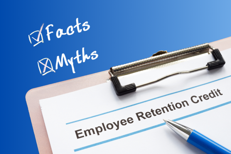 10 Employee Retention Credit Myths and Facts