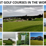 Top 10 Best Golf Courses in The World: Golf Ranking 2025