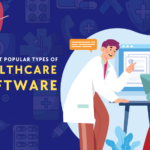 10 Most Popular Types of Healthcare Software