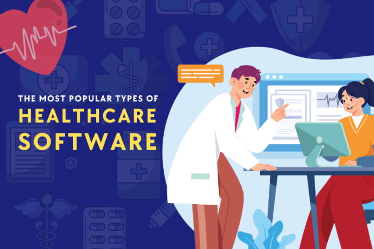 10 Most Popular Types of Healthcare Software