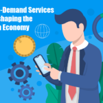 How On-Demand Services are Reshaping the Modern Economy